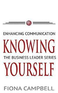 Knowing Yourself: Enhancing Communication 1