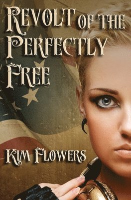 Revolt of the Perfectly Free 1