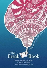 bokomslag The Break UP Book: Tangible Ways to Get You Back on Your Feet