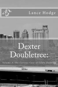 bokomslag Dexter Doubletree: The Curious Case of Laura Dunning