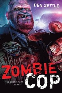 bokomslag Zombie Cop: The Enoch Wars, Book One