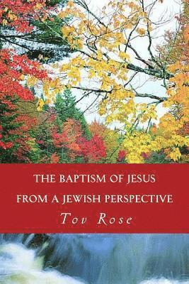 The Baptism of Jesus from a Jewish Perspective 1