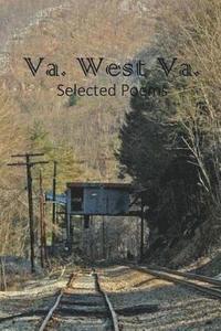 bokomslag Va. West Va.: Selected Poems