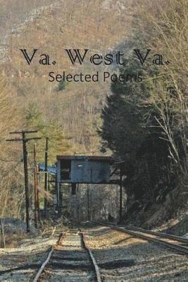 Va. West Va.: Selected Poems 1