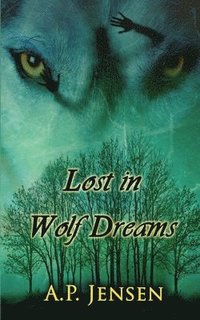 bokomslag Lost In Wolf Dreams