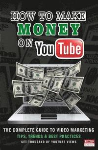 bokomslag How To Make Money On Youtube: The Secret to Making Money on YouTube