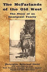 bokomslag The McFarlands of the Old West: The Story of an Immigrant Family