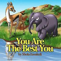 Shola Ezeokoli - You Are The Best You, Häftad