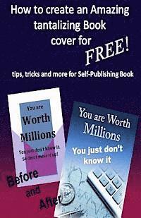 How to create Amazing tantalizing Book cover: for Free tips, tricks for Self-Publishing book 1