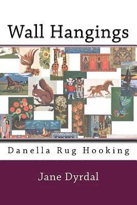 Wall Hangings: Danella Rug Hooking 1