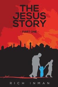 bokomslag The Jesus Story Part One