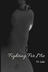 Fighting For Me 1