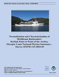 Jonathan Beaudoin, Guy R. Cochrane - Normalization and Characterization of Multibeam Backscatter: Koitlah Point to Point of the Arches, Olympic Coast National Marine Sanctuary - Survey HM, Häftad