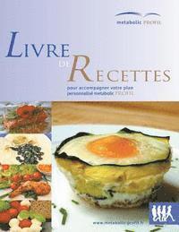 Metabolic PROFIL - Livre De Recettes: Une cuisine rapide et saine 1