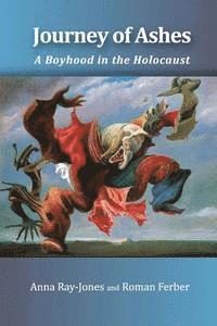 bokomslag Journey of Ashes: A Boyhood in the Holocaust