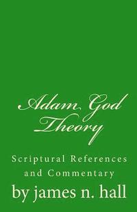bokomslag Adam God Theory: A Scriptural Reference and Commentary