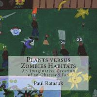 bokomslag Plants versus Zombies Habitats: An Imaginative Creation of an Obsessed Fan