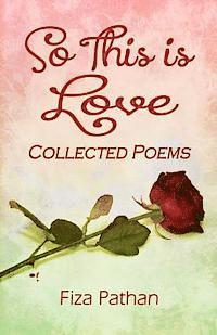 bokomslag So This Is Love - Collected Poems