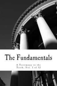 bokomslag The Fundamentals: A Testimony to the Truth