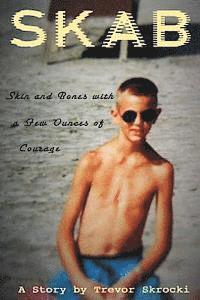 Skab: Skin and Bones with a Few Ounces of Courage