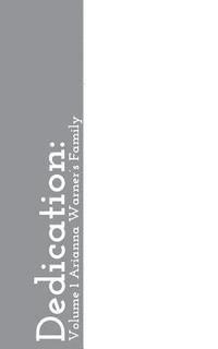 Dedication: : Volume 1: Arianna Warner's Family