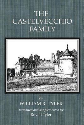 William R. Tyler, Royall Tyler - The Castelvecchio Family, Häftad