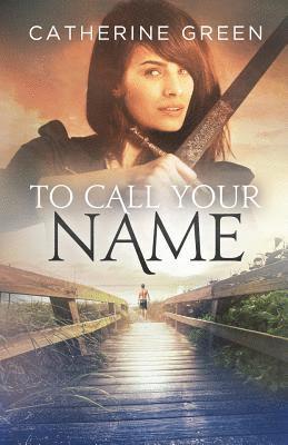 Catherine Green - To Call Your Name, Häftad