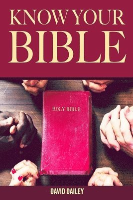 David Dailey - Know Your Bible, Häftad