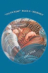 bokomslag "Talita Kum!": Buch II - Weisheit