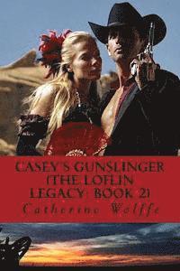 bokomslag Casey's Gunslinger (The Loflin Legacy: Book 2)