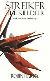 bokomslag Streiker: The Killdeer: Book Two of the Streiker Saga