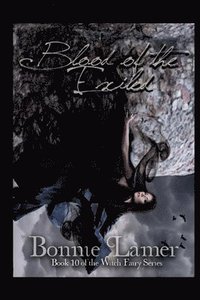 bokomslag Blood of the Exiled: Book 10 of the Witch Fairy Series