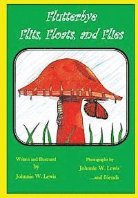 Flutterbye Flits, Floats, and Flies