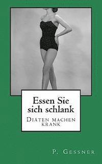 bokomslag Essen Sie sich schlank: Diäten machen krank