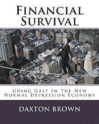 bokomslag Financial Survival: Going Galt In The New Normal Depression Economy