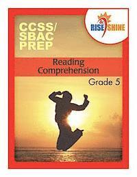 bokomslag Rise & Shine CCSS/SBAC Prep Reading Comprehension Grade 5