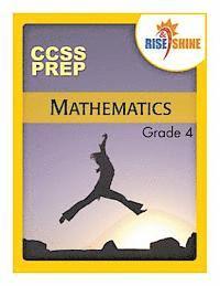 bokomslag Rise & Shine CCSS Prep Grade 4 Mathematics