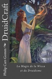 bokomslag DruidCraft - Francais: La Magie de la Wicca et du Druidisme