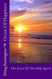 bokomslag Ocean of Happiness!: How to Get The Fruit Of The Holy Spirit