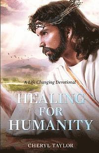 bokomslag Healing For Humanity: A Life Changing Devotional