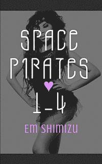 Em Shimizu - Space Pirates 1-4, Häftad