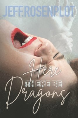 Here There Be Dragons 1