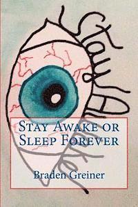 bokomslag Stay Awake or Sleep Forever