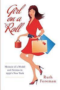 bokomslag Girl On A Roll: Memoir of a Model and Actress in 1950's New York