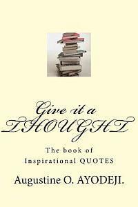 Give it a THOUGHT: The Book of Inspirational QUOTES 1