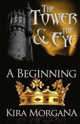The Tower and The Eye: A Beginning 1