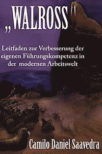 bokomslag 'Walross': Leitfaden zur Verbesserung der eigenen Fuhrungskompetenz in der modernen Arbeitswelt