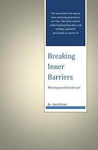 bokomslag Breaking Inner Barriers: Winning the world inside out!