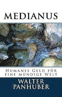 bokomslag Medianus: Humanes Geld Für Eine Mündige Welt