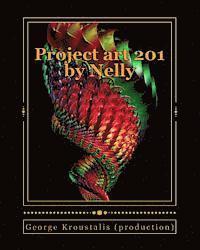 George Kroustalis (Production) - Project art 201: 201 projects digital painting by Nelly, Häftad